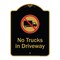 Signmission Designer Series-No Trucks In Driveway With Graphic Black & Gold, 24" x 18", BG-1824-9810 A-DES-BG-1824-9810 - alternate 1